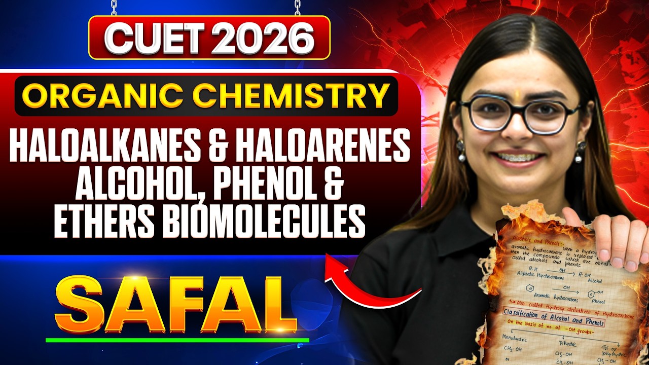 Organic Chemistry Free Live Class CUET 2026 | Haloalkanes, Alcohol, Biomolecules | SAFAL 4.0 Series