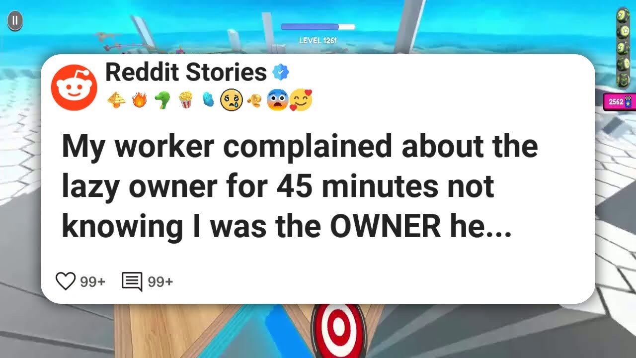 My worker complained about the lazy owner for 45 minutes not knowing I was the OWNER he #reddit 