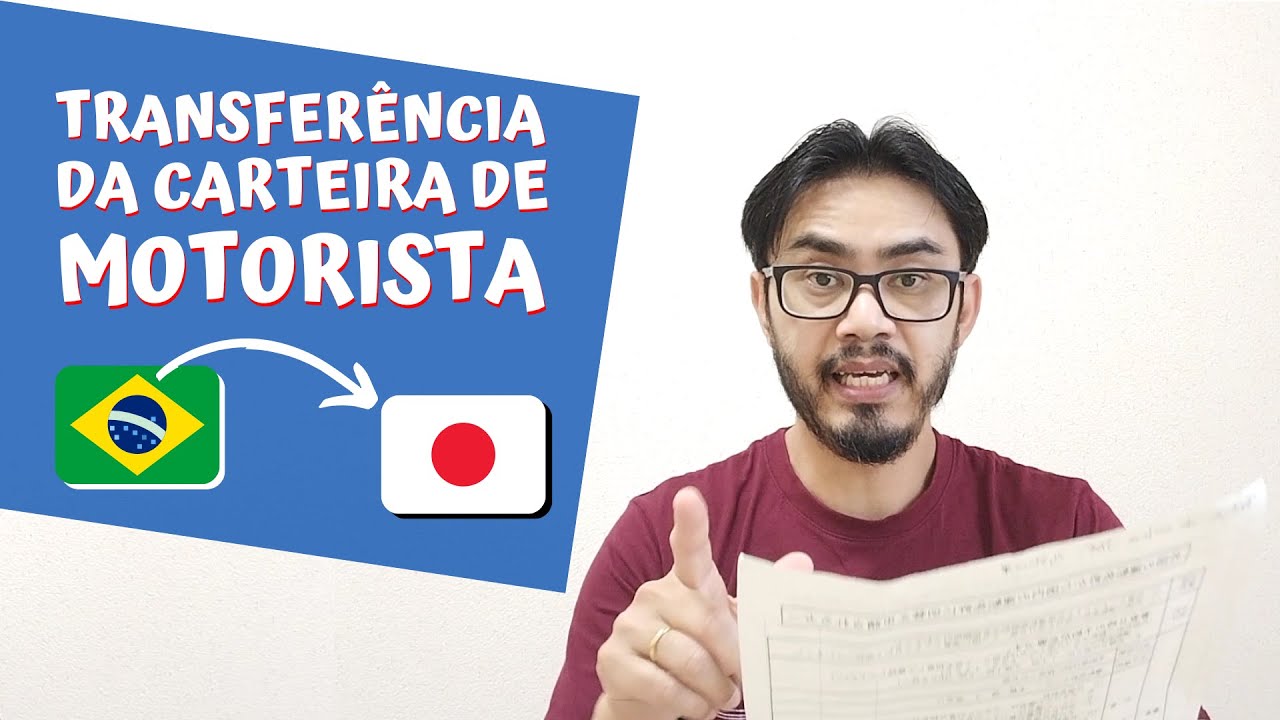 Tirando a carta no Japão: Transferência da CARTEIRA DE MOTORISTA do BRASIL para o JAPÃO