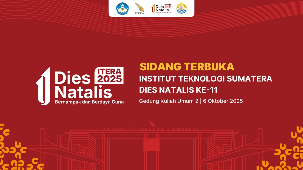 SIDANG TERBUKA DIES NATALIS KE -11 INSTITUT TEKNOLOGI SUMATERA