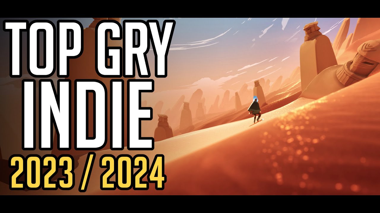 TOP 20 Nadchodzących Gier Indie [2023 / 2024]