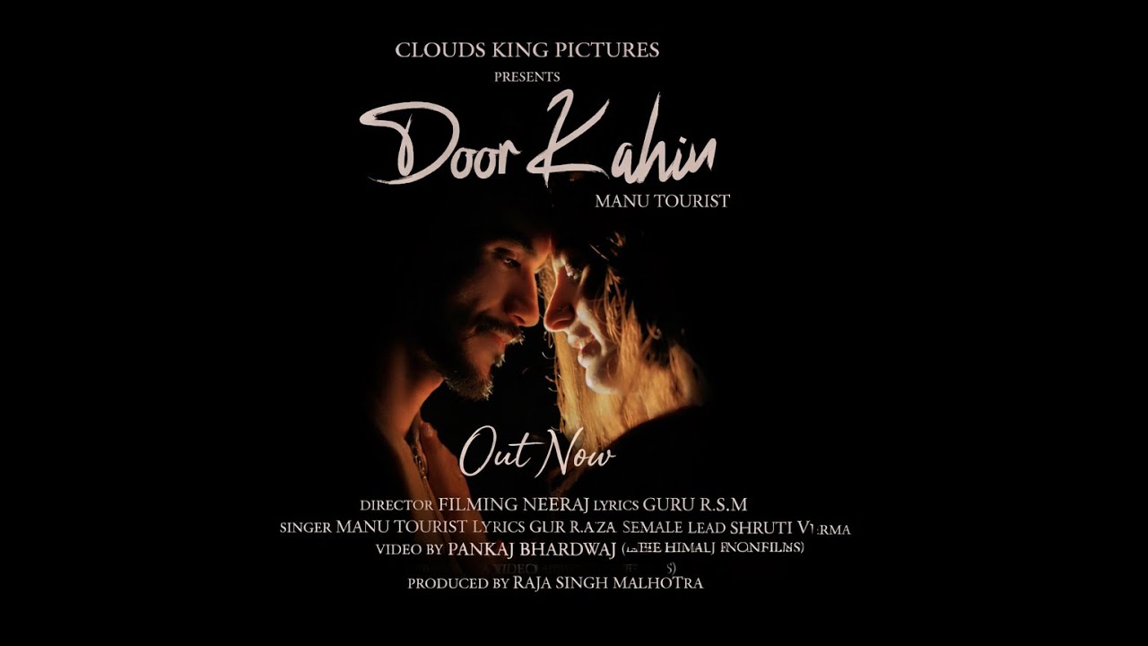 Door Kahin – Manu Tourist | Official Romantic Travel Love Song | SAAZEN l Raja Singh Malhotra