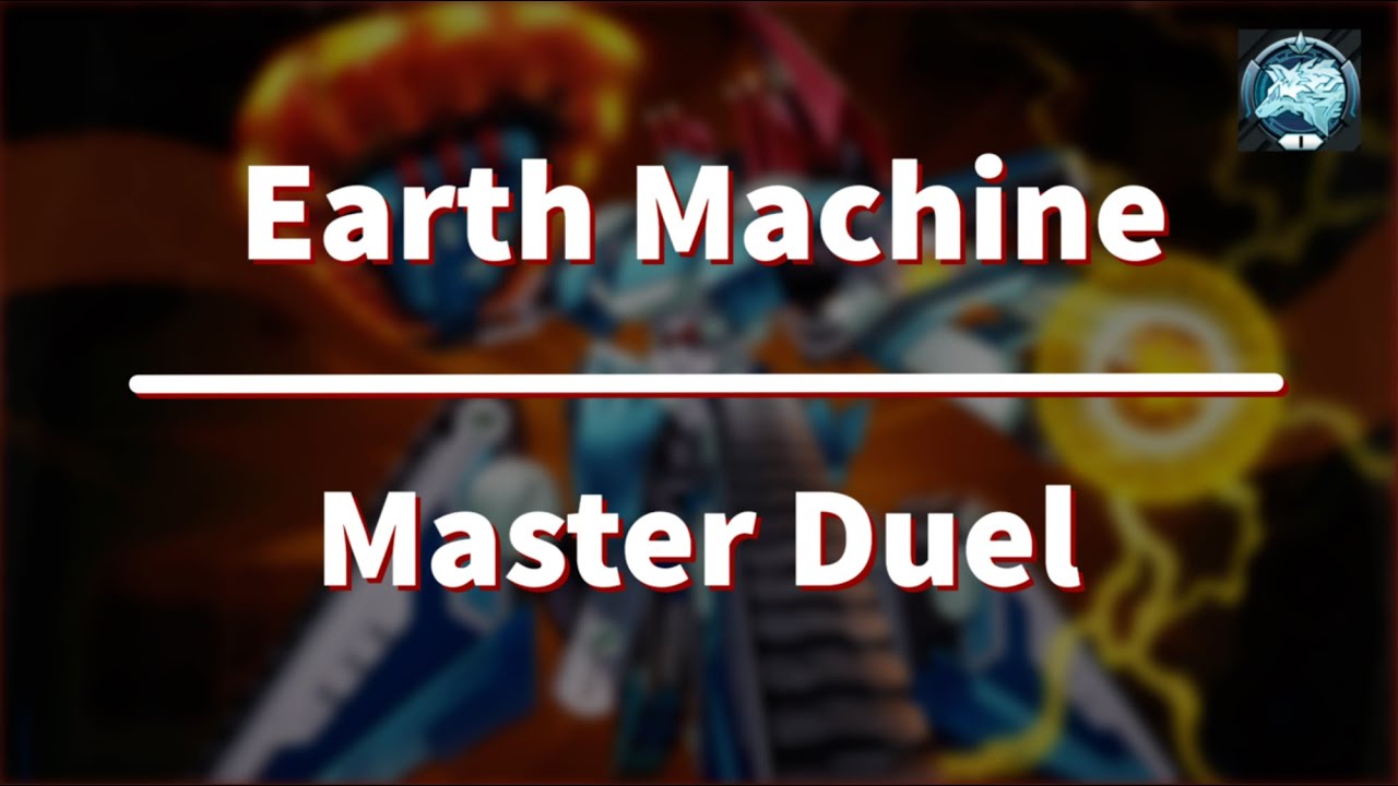 Earth Machine - Master Duel - Platinum 1 (February 2022)