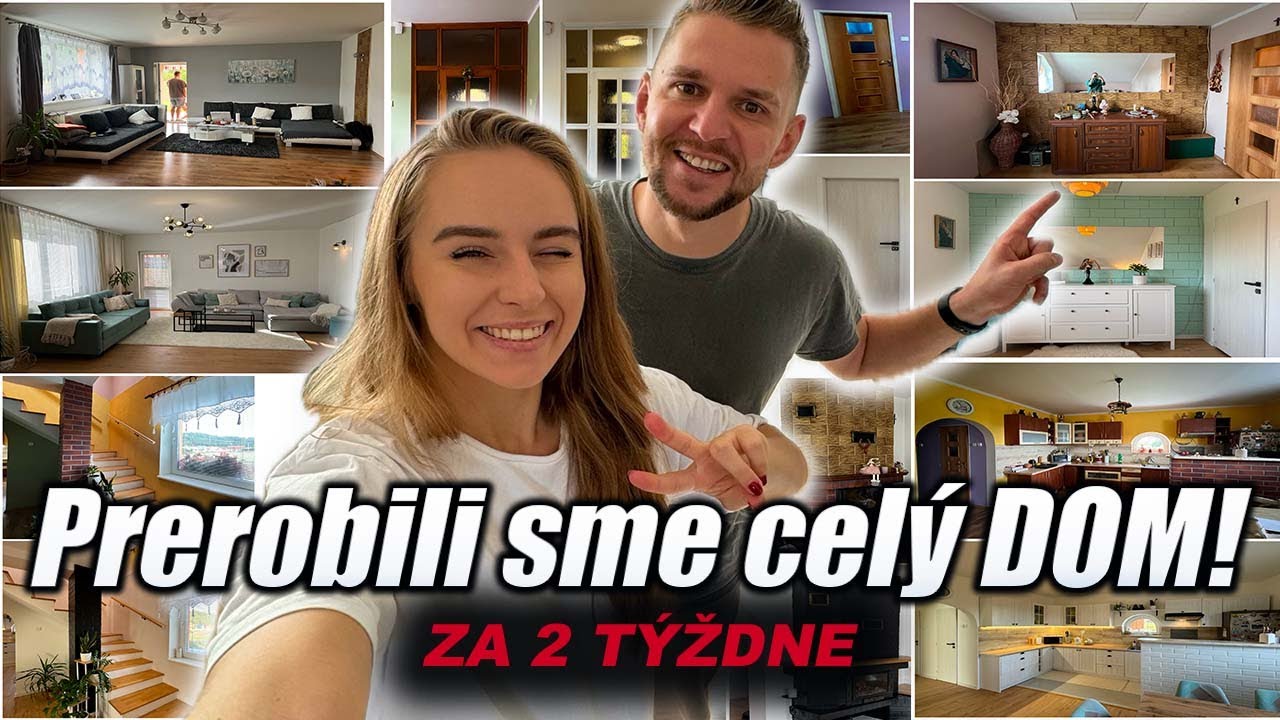 PREROBILI sme CELÝ DOM iba za 2 TÝŽDNE!
