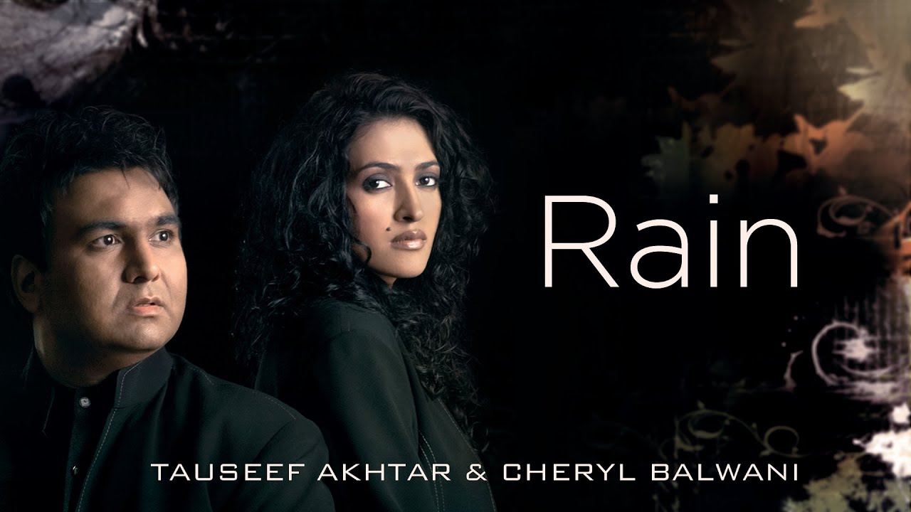 Rain | Tauseef Akhtar & Cheryl Balwani | Asli Music