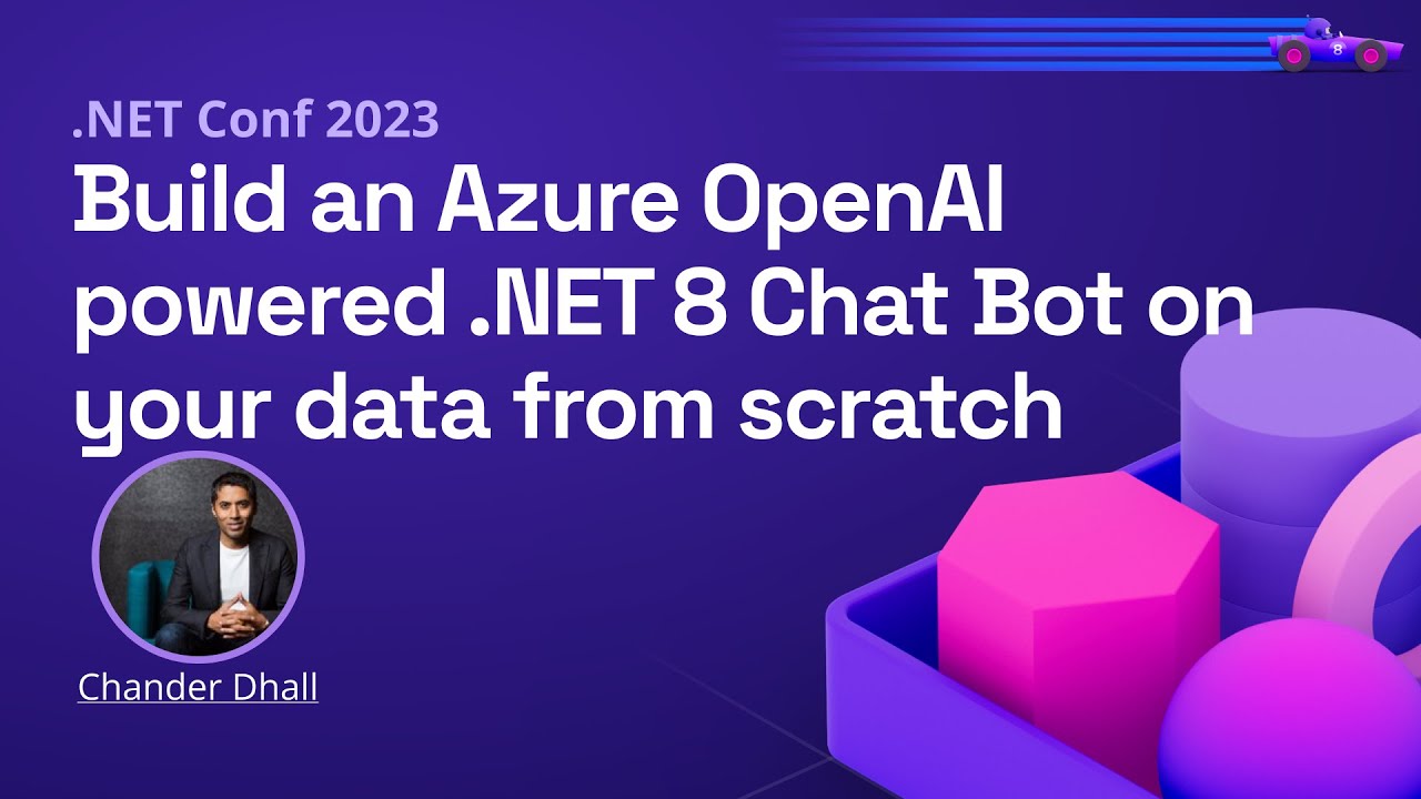 Build an Azure OpenAI powered .NET 8 Chat Bot on your data from scratch  | .NET Conf 2023