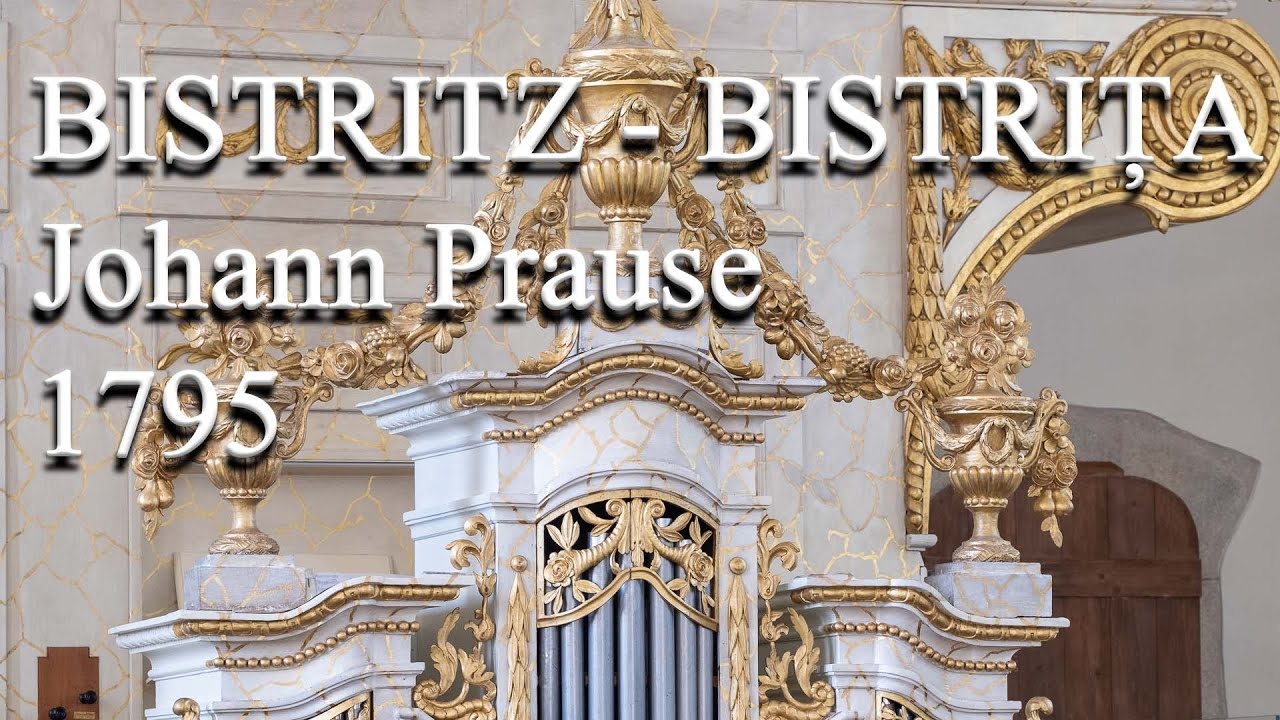 Die Johann Prause Orgel (1795) in Bistritz