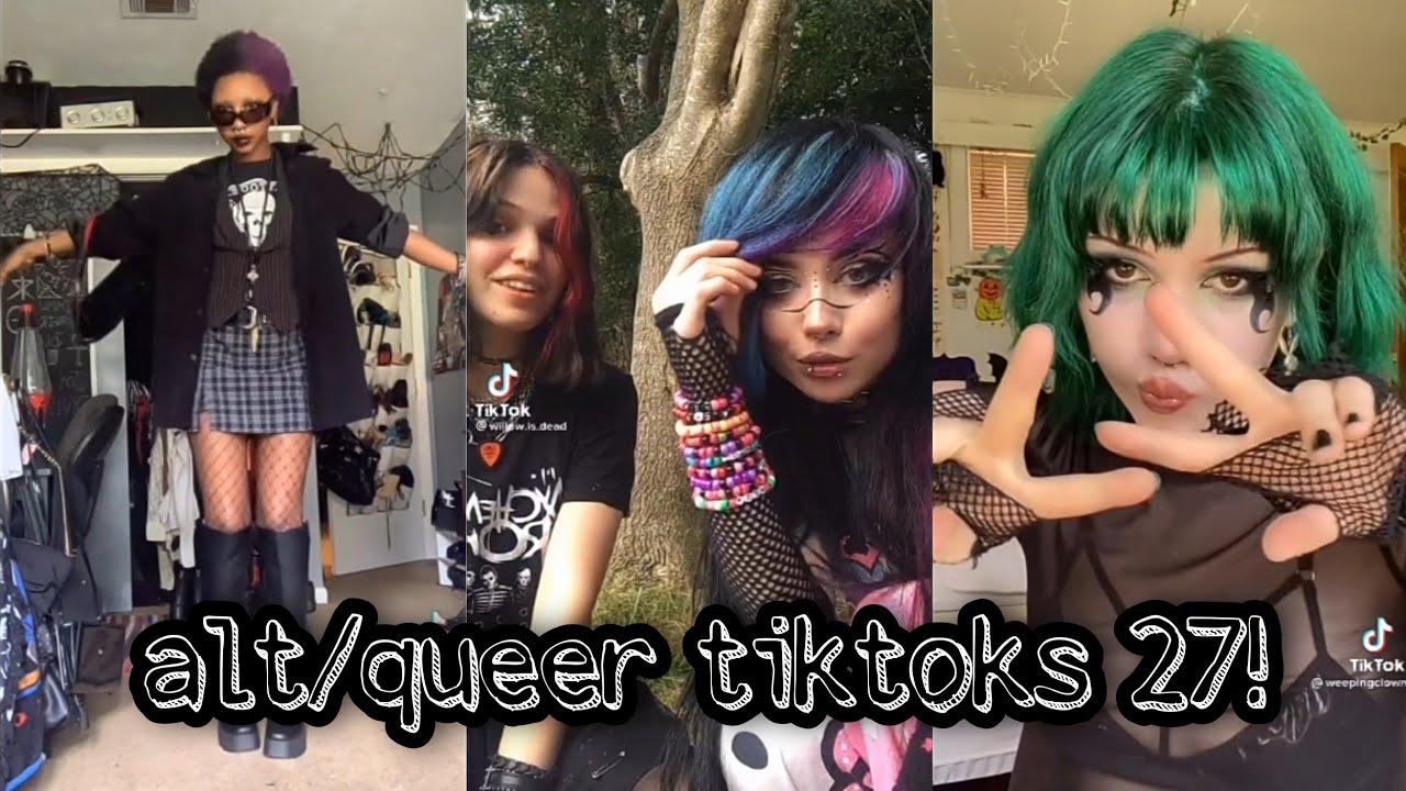 alt/queer tiktoks 27!
