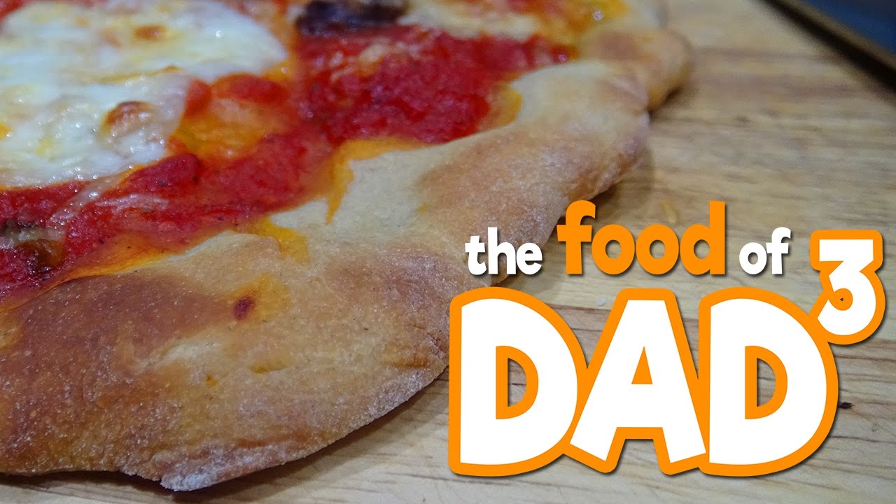 The Food of Dad³ - Make Me A Pizza!