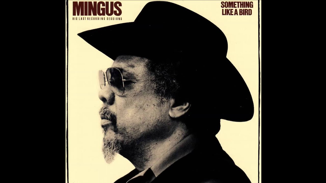 Charles Mingus - Something Like a Bird