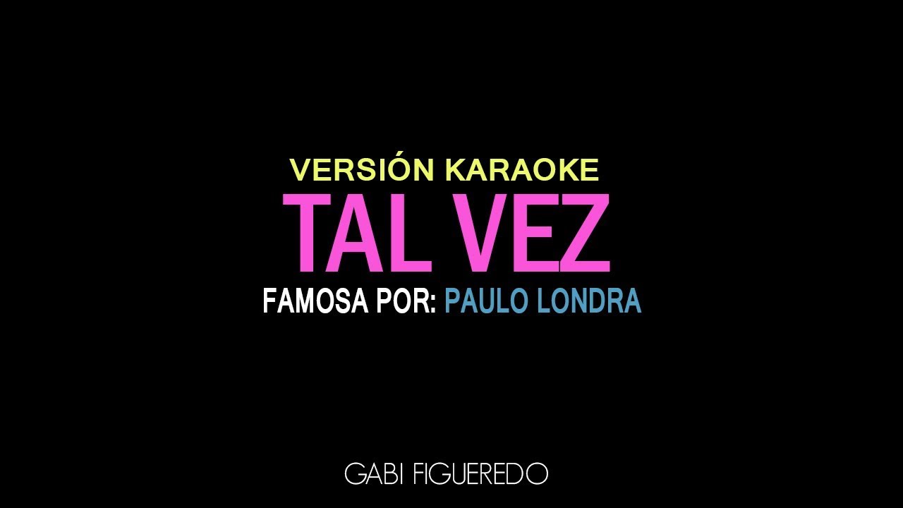 Paulo Londra - Tal Vez (KARAOKE)