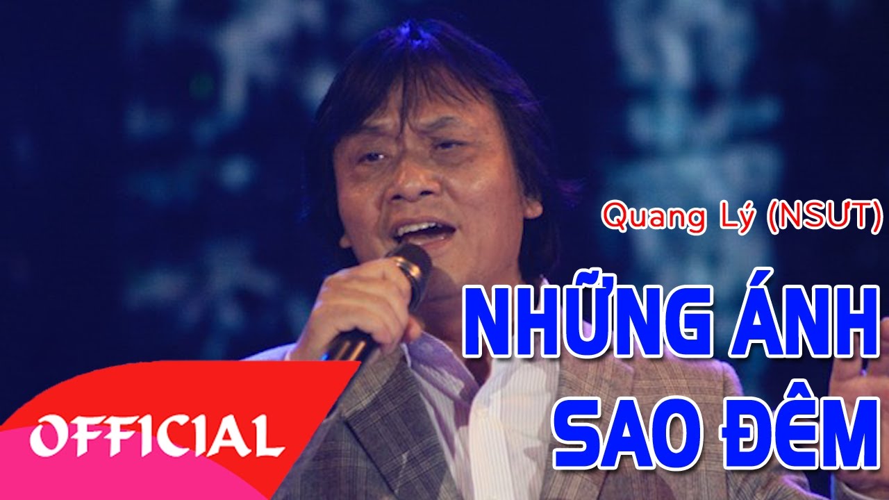 Những Ánh Sao Đêm - Quang Lý (NSƯT) | Nhạc Cách Mạng Hay Nhất | MV FULL HD