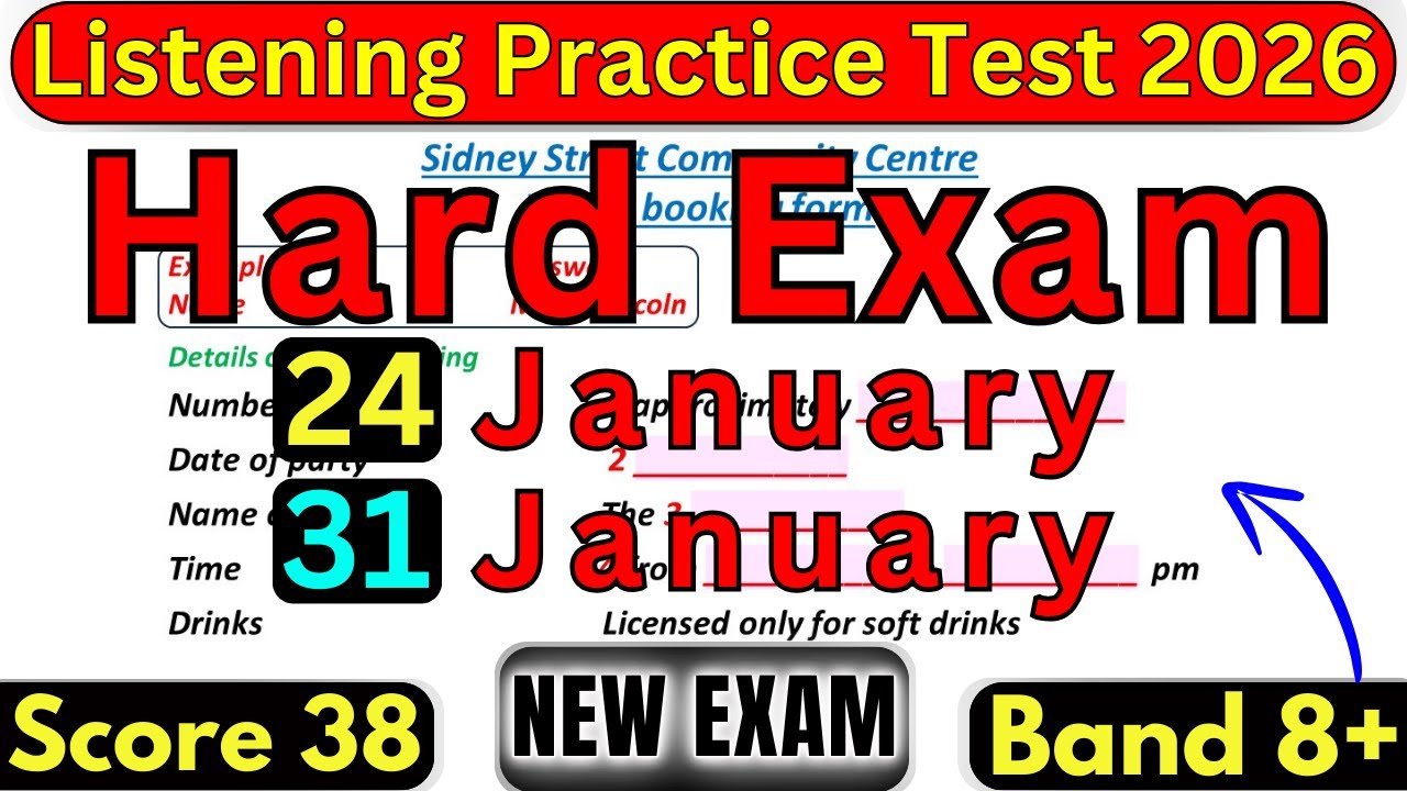 HARD EXAM FOR 24 JANUARY 2026 & 31 JANUARY 2026 IELTS LISTENING TEST 2026 WITH ANSWERS | LISTENING