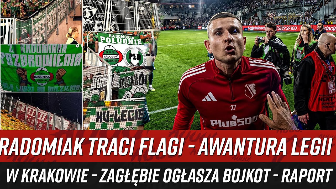 Radomiak traci flagi - awantura Legii w Krakowie - Zagłębie ogłasza bojkot - RAPORT (29-31.08.2025)