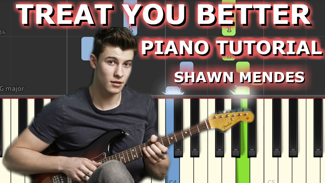 Shawn Mendes  - Treat You Better - Piano Tutorial+Chords+Lesson+Notes+Cover