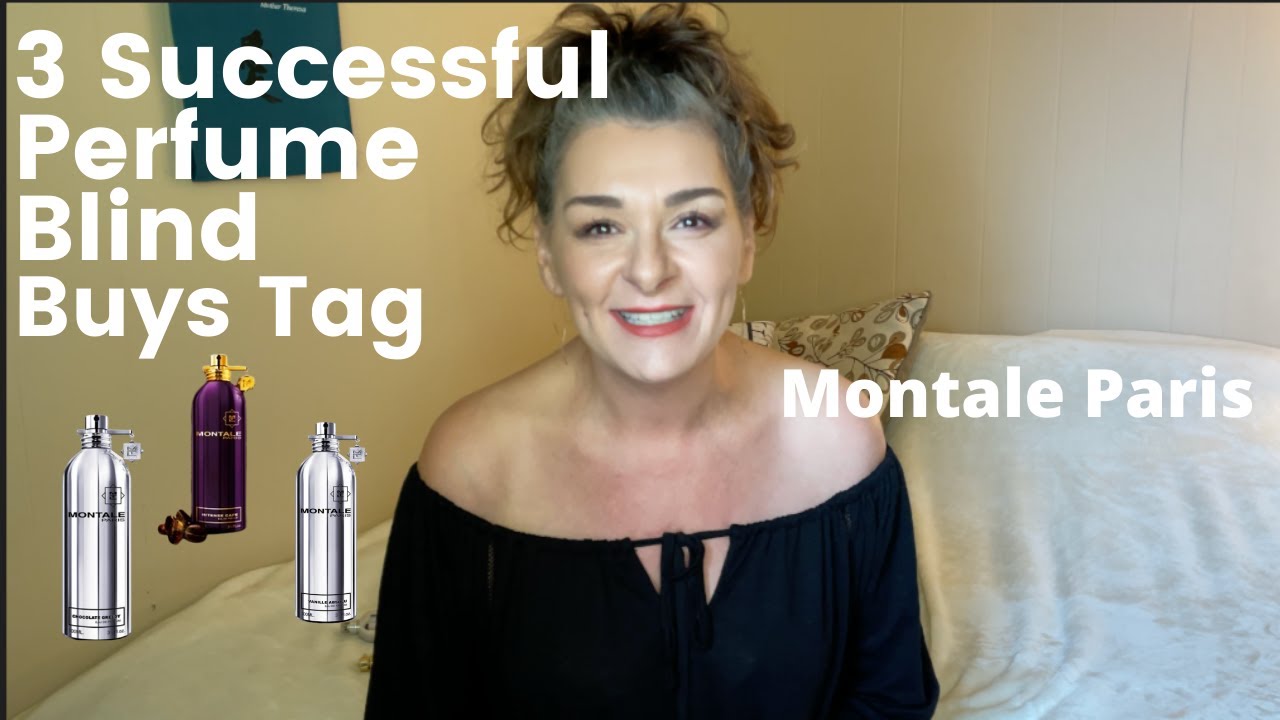 3 Successful Perfume Blind Buys Tag - All from Montale Paris