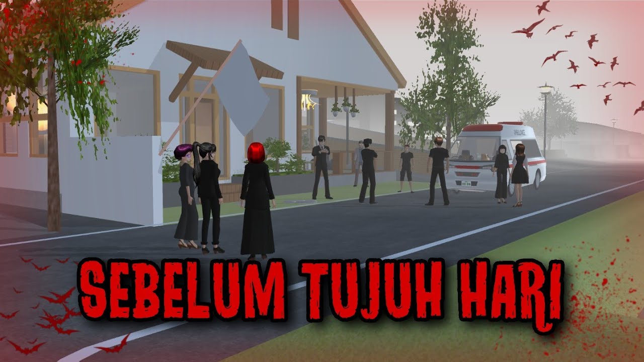 SEBELUM TUJUH HARI || HORROR MOVIE SAKURA SCHOOL SIMULATOR