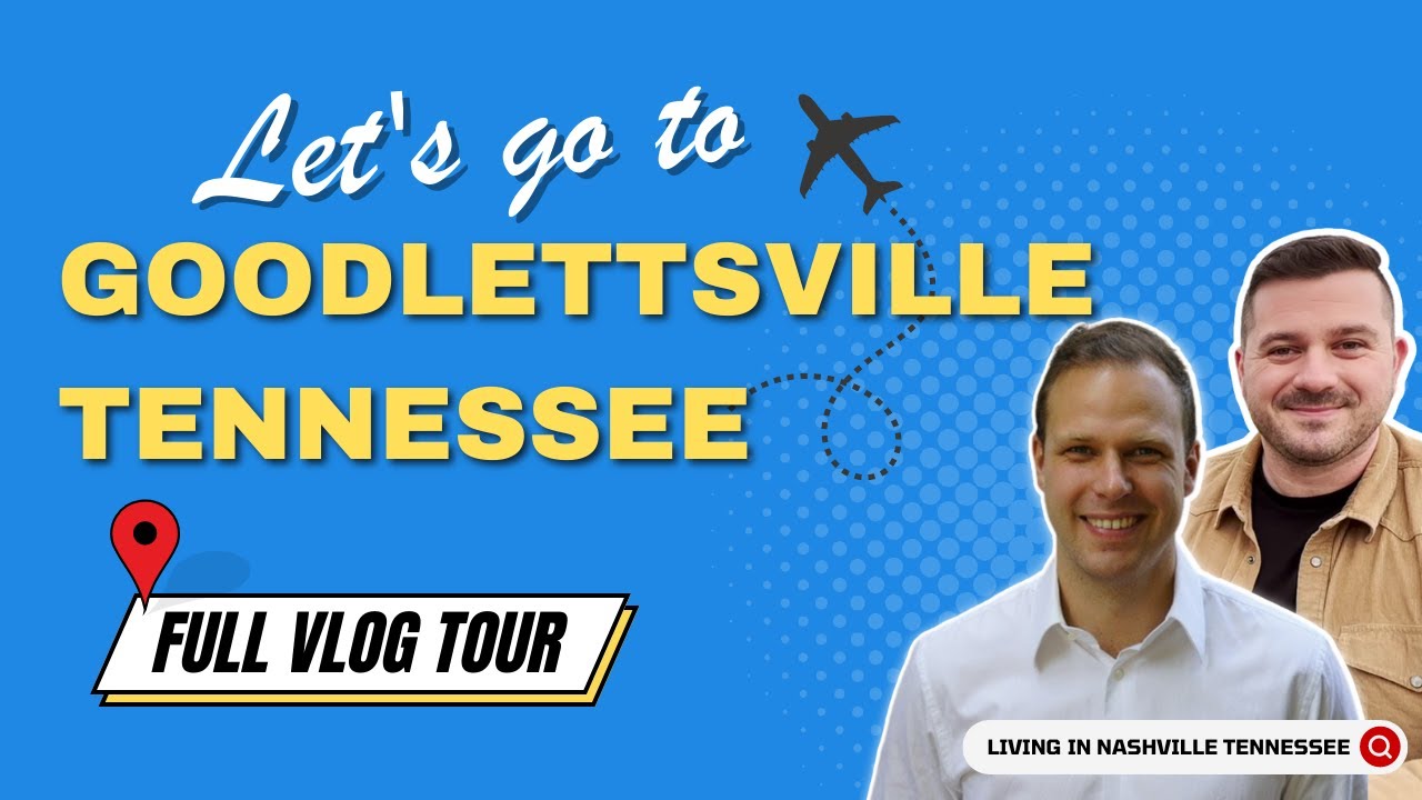 Goodlettsville TN - Finding the Perfect Home
