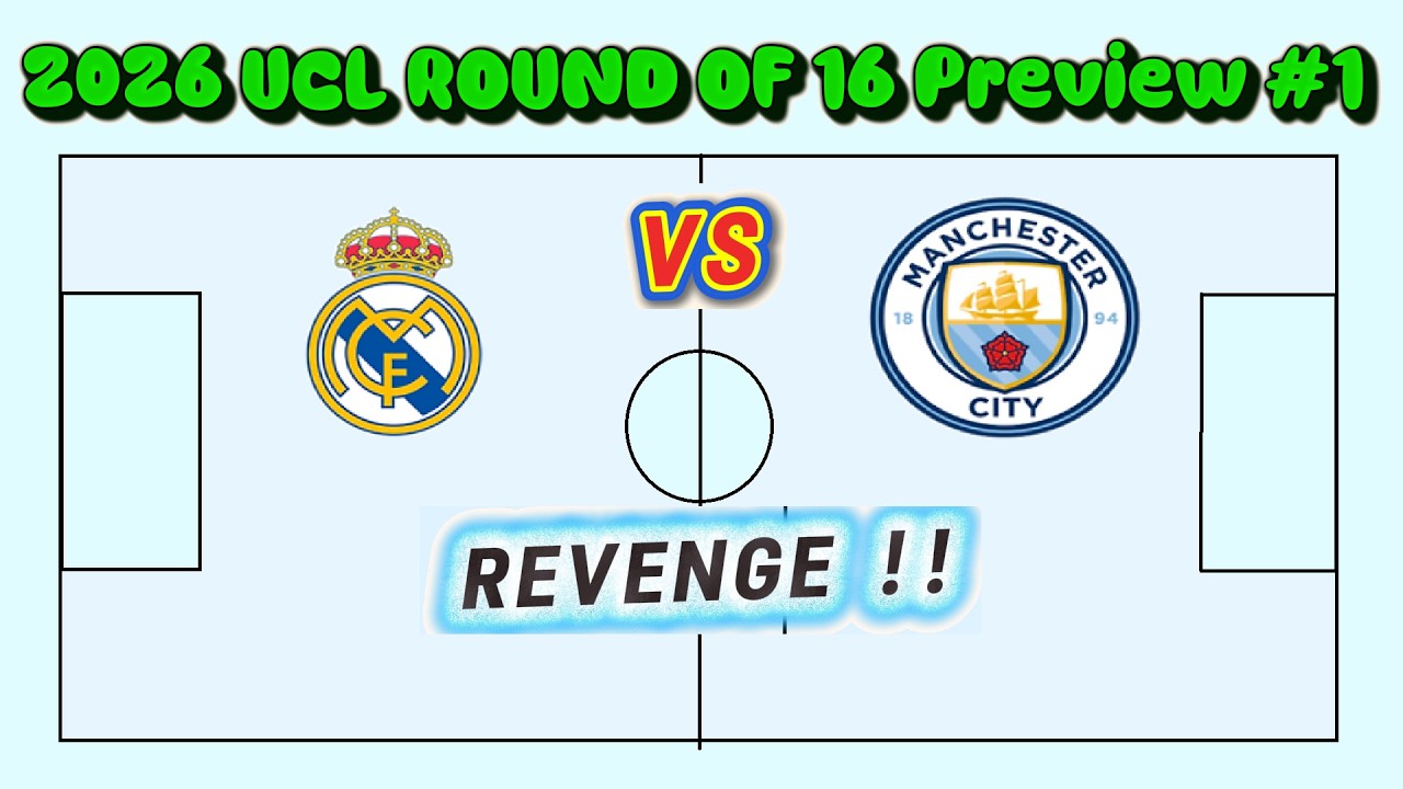2026 UCL Round of 16 Match Previews #1