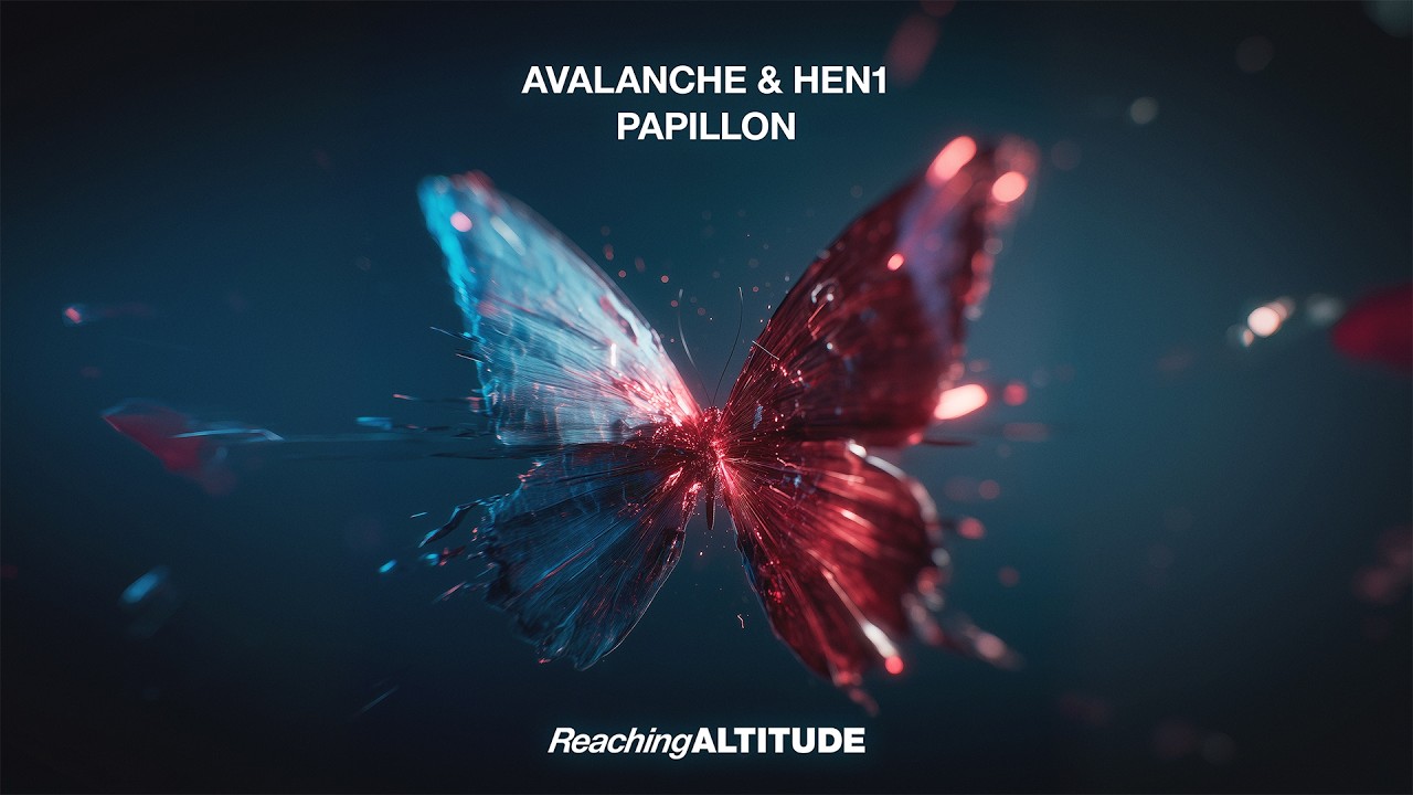 AvAlanche x HEN1 - Papillon (Official Video)