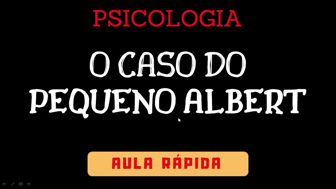 PSICOLOGIA: O Experimento (Caso) do PEQUENO ALBERT - Aula Rápida de Psicologia