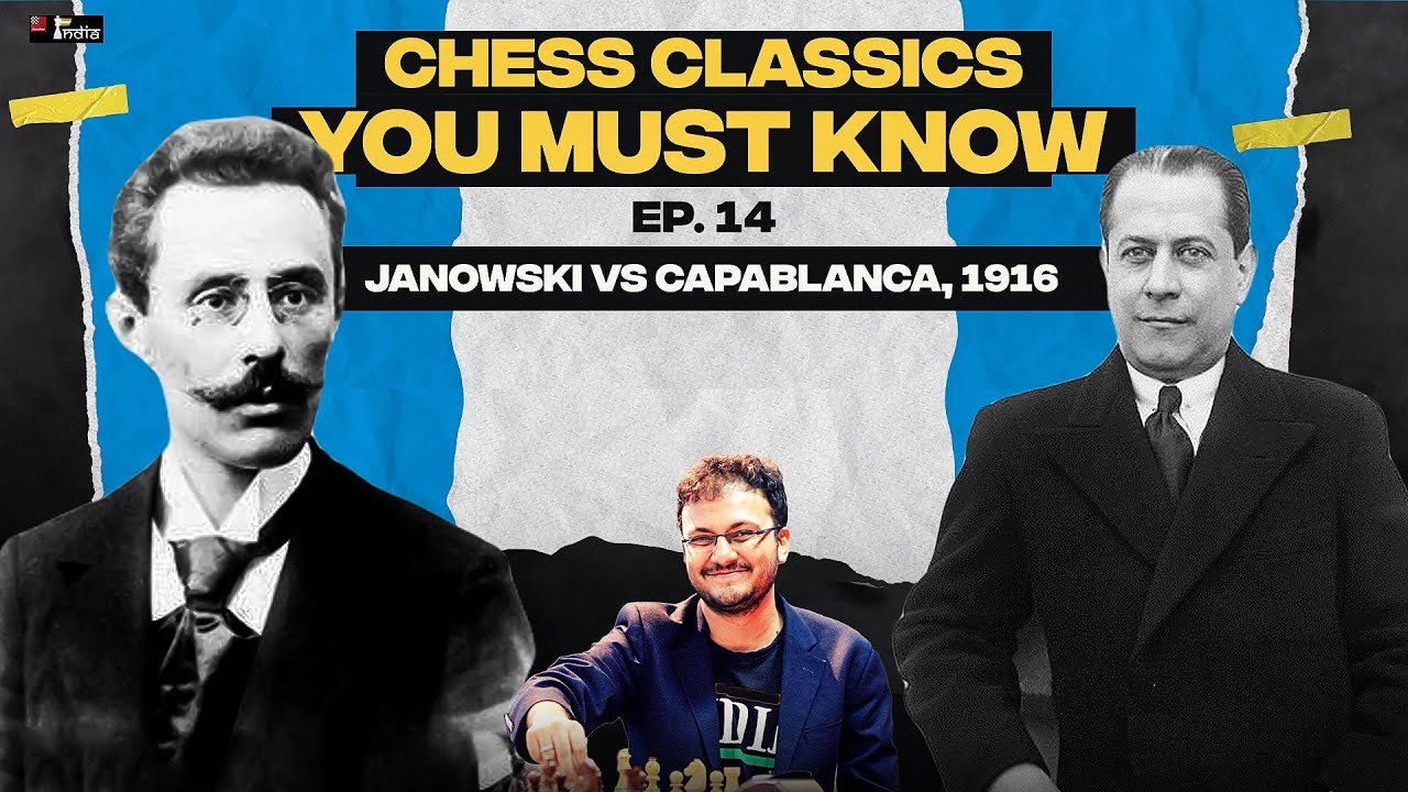 Chess Classics You must Know Ep 14 | Janowski vs Capablanca,1916 | That backward Bishop move!