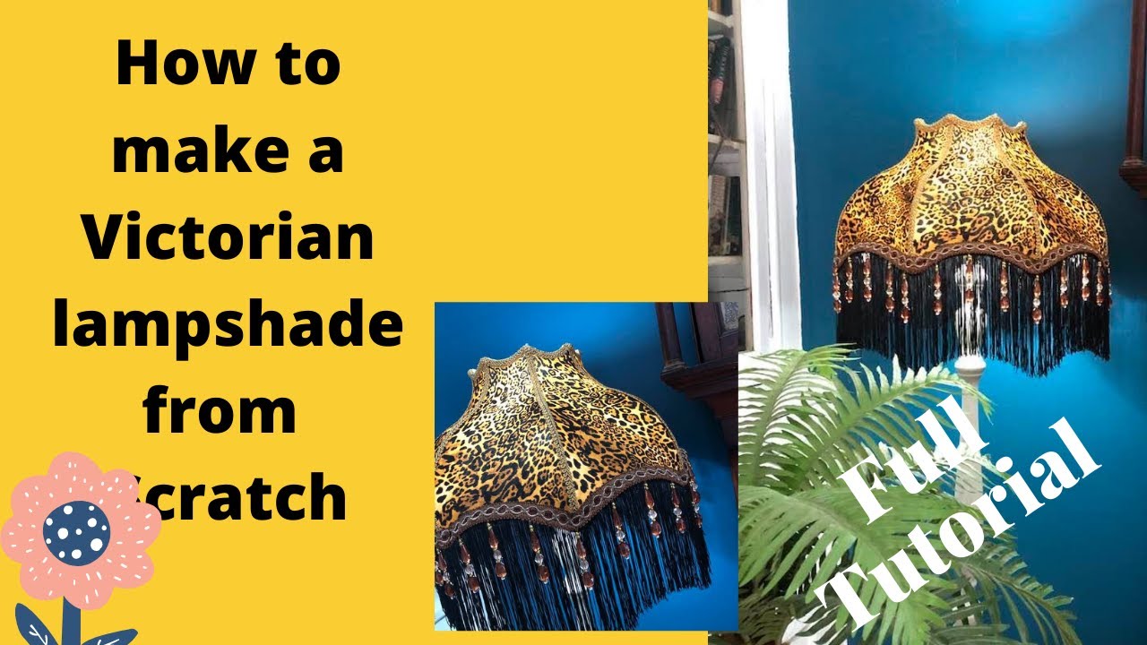 How to Make a Victorian Lampshade from Scratch | Full Step-by-Step DIY Tutorial