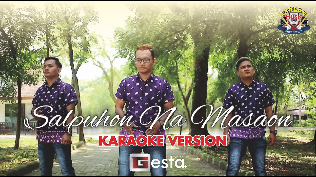 SALPUHON NA MASAON - (ORIGINAL KARAOKE) - GESTA VOICE - GIDEON MUSIC PRODUCTION