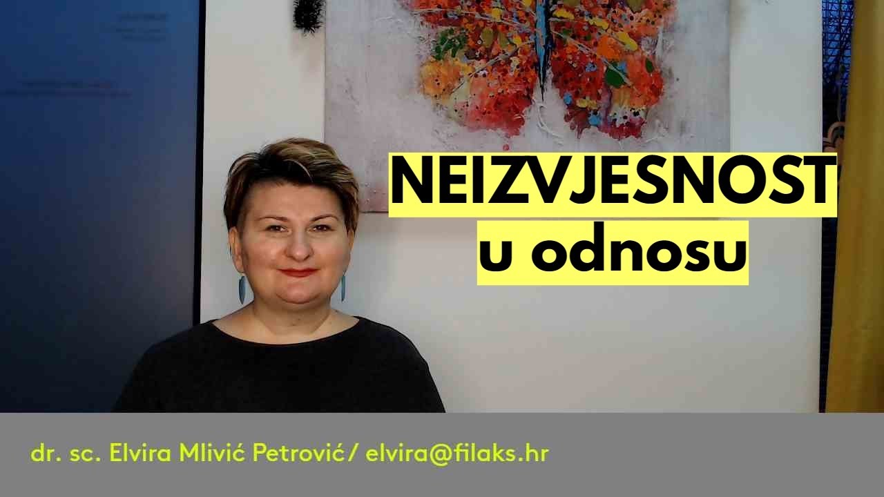 MANIPULACIJA: Problem NEIZVJESNOSTI u odnosu / dr. sc. Elvira Mlivić Petrović (Filaks)