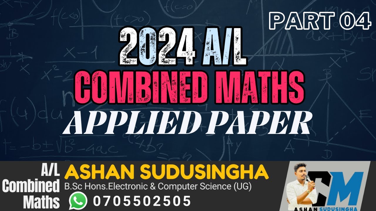 2024 A/L Combined Maths Applied Paper Discussion Video 4 | සරල අනුවර්තීය චලිතය