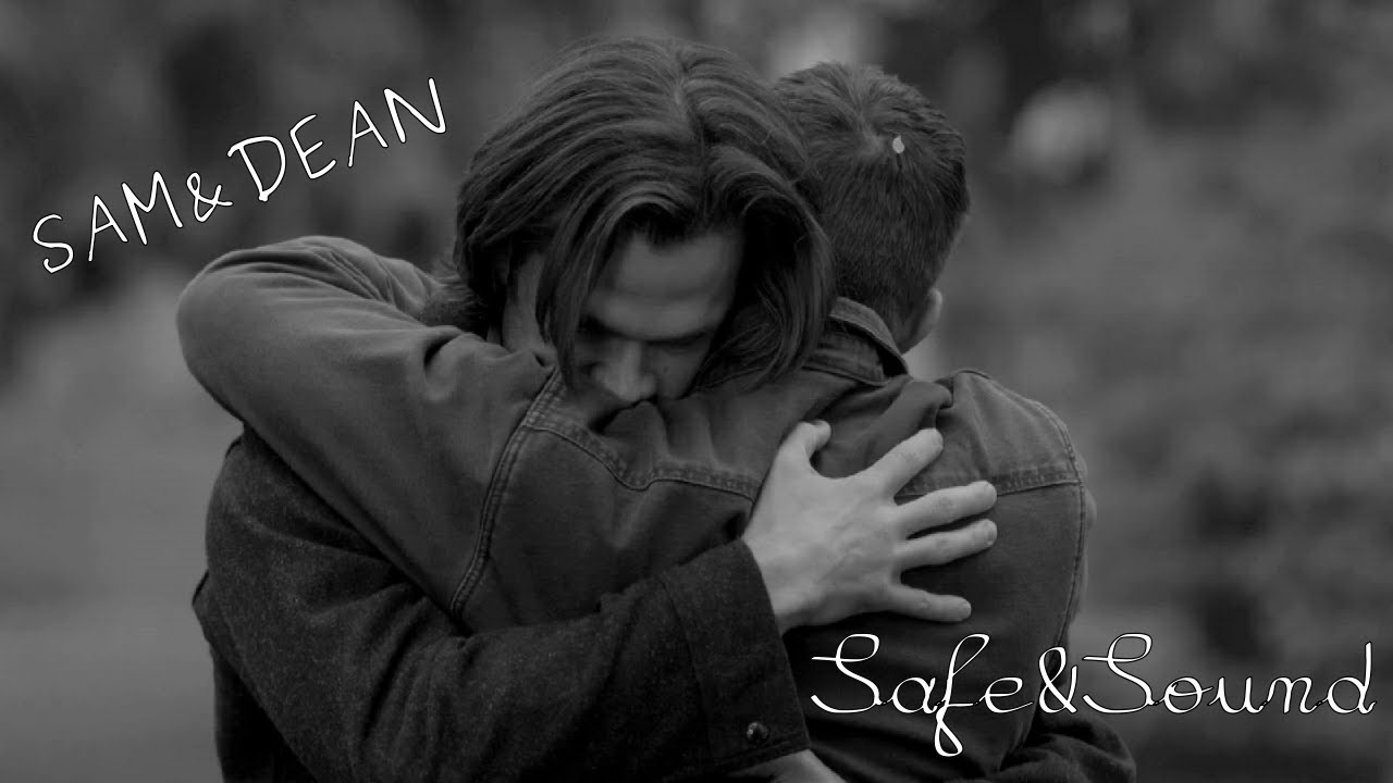 Sam and Dean || safe&sound [11x23]