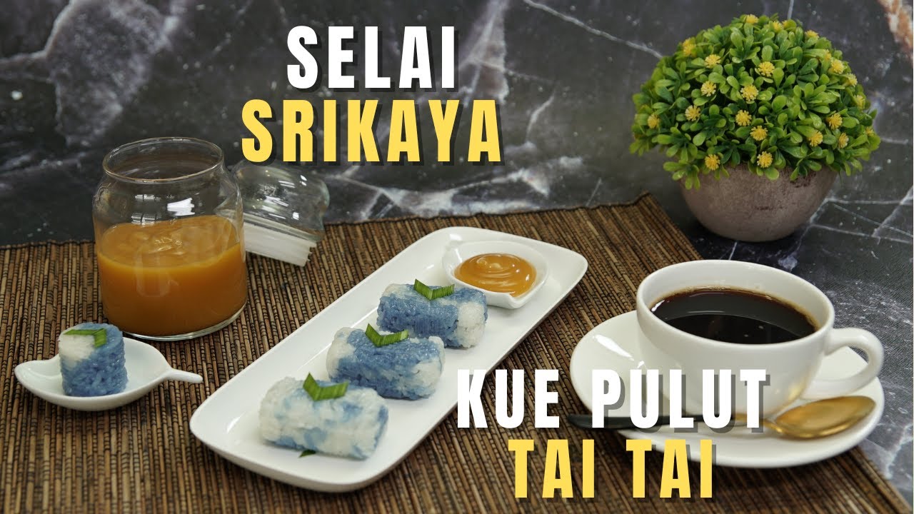 SELAI SRIKAYA DAN KUE PULUT TAITAI | Dapur Mama DAAI TV