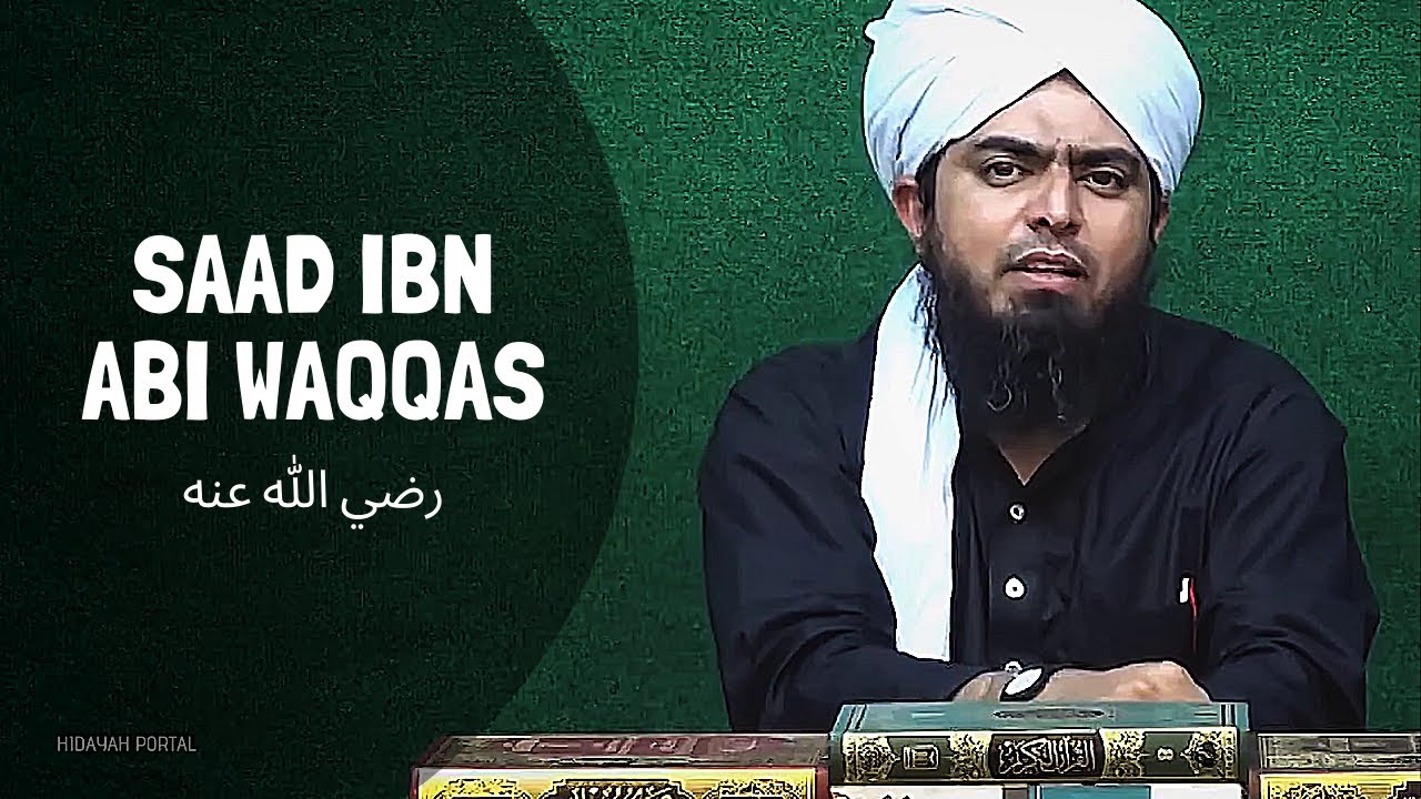 SAAD IBN ABI WAQQAS رضي الله عنه, aur aunka Beta? - Engineer Muhammad Ali Mirza