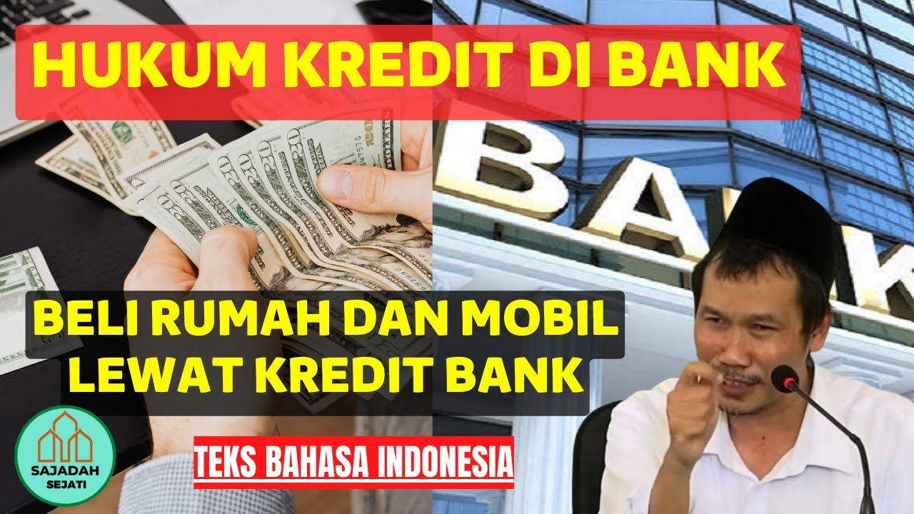 GUS BAHA HUKUM KREDIT DI BANK : BELI RUMAH DAN MOBIL LEWAT KREDIT BANK