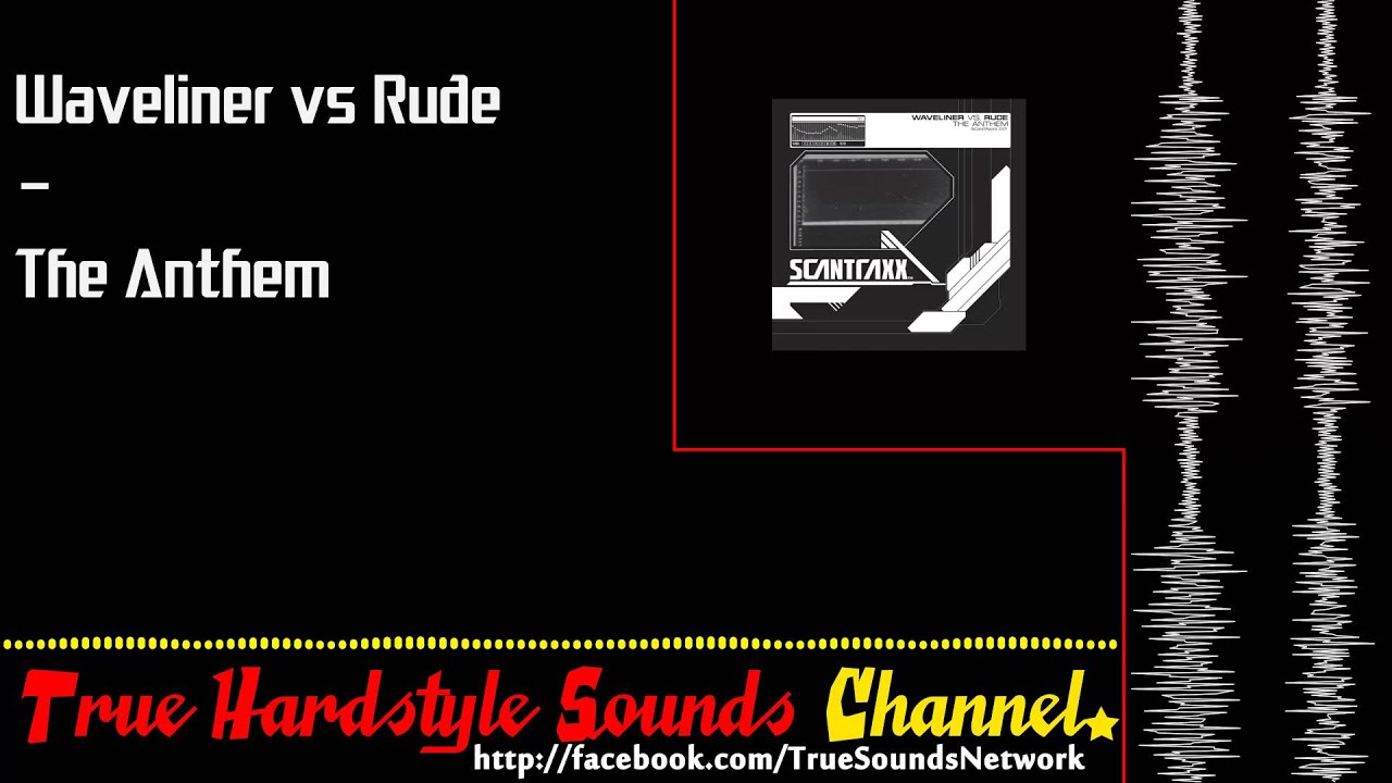 Waveliner vs Rude - The Anthem