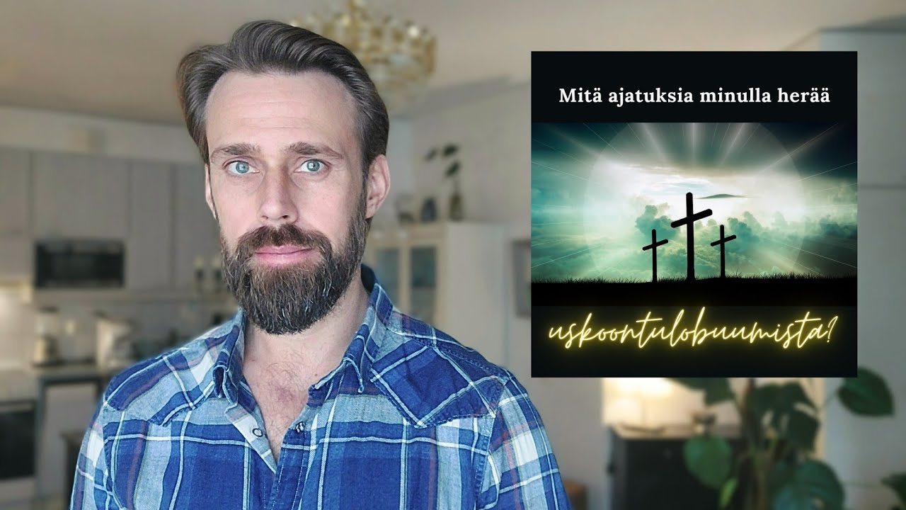 Mitä ajatuksia minulla herää uskoontulobuumista?