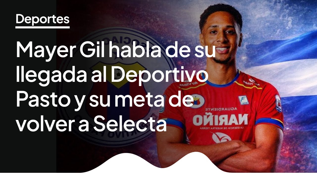 Mayer Gil habla de su llegada al Deportivo Pasto y su meta de volver a Selecta