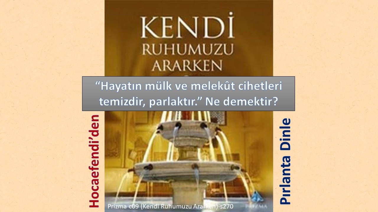 Prizma c09 (Kendi Ruhumuzu Ararken)-s270 - M. Fethullah Gülen Hocaefendi (rh)