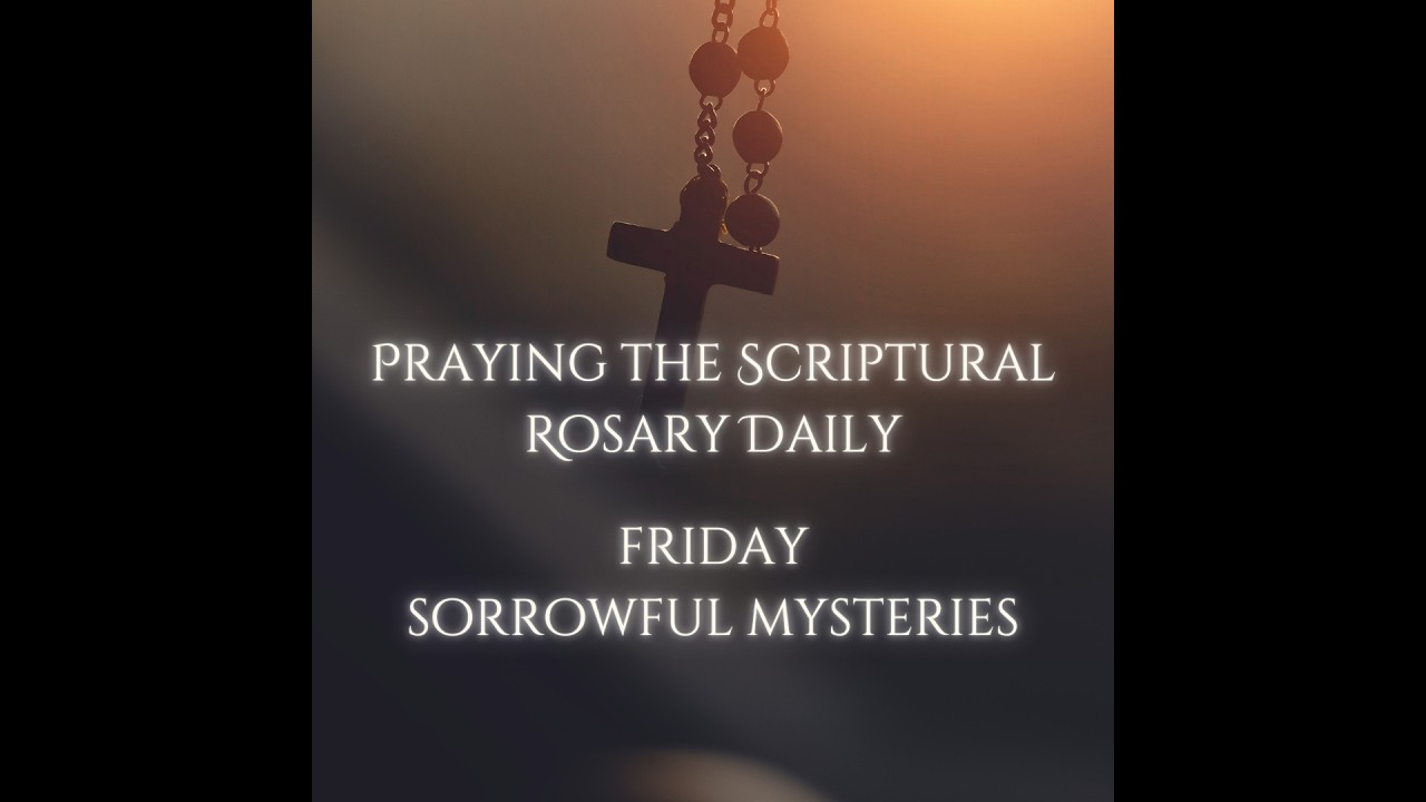 Sorrowful Mysteries 3/20/26