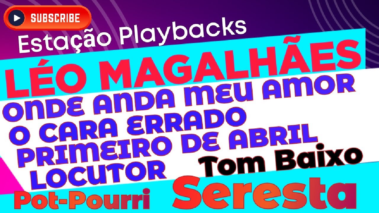 Léo Magalhães - Pot-Pourri - Tom Baixo - Seresta - Playback