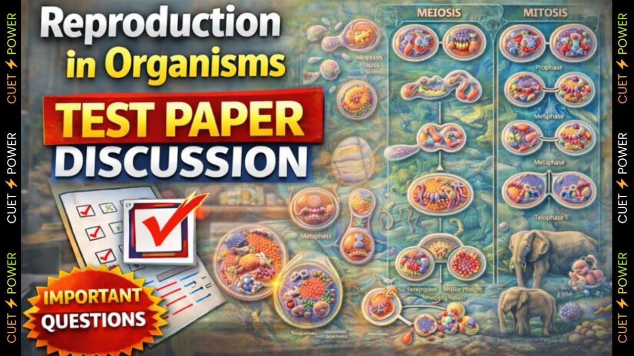 Reproduction in Organisms | जीवों में जनन | Test Paper Discussion #biharboard2027 #cuetpower