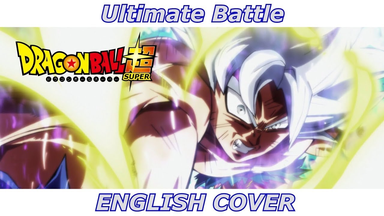 Ultimate Battle - Dragon Ball Super (ENGLISH COVER)