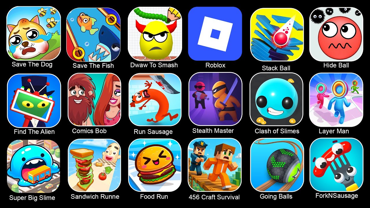 Comisc Bob,Stealth Master, Hide Ball, Save The Fish, Find The Alien, Layer Man, Clash of Slimes