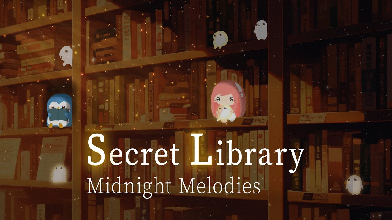 Secret Library｜深夜の本棚でそっと流れる静かなメロディ｜Midnight Melodies