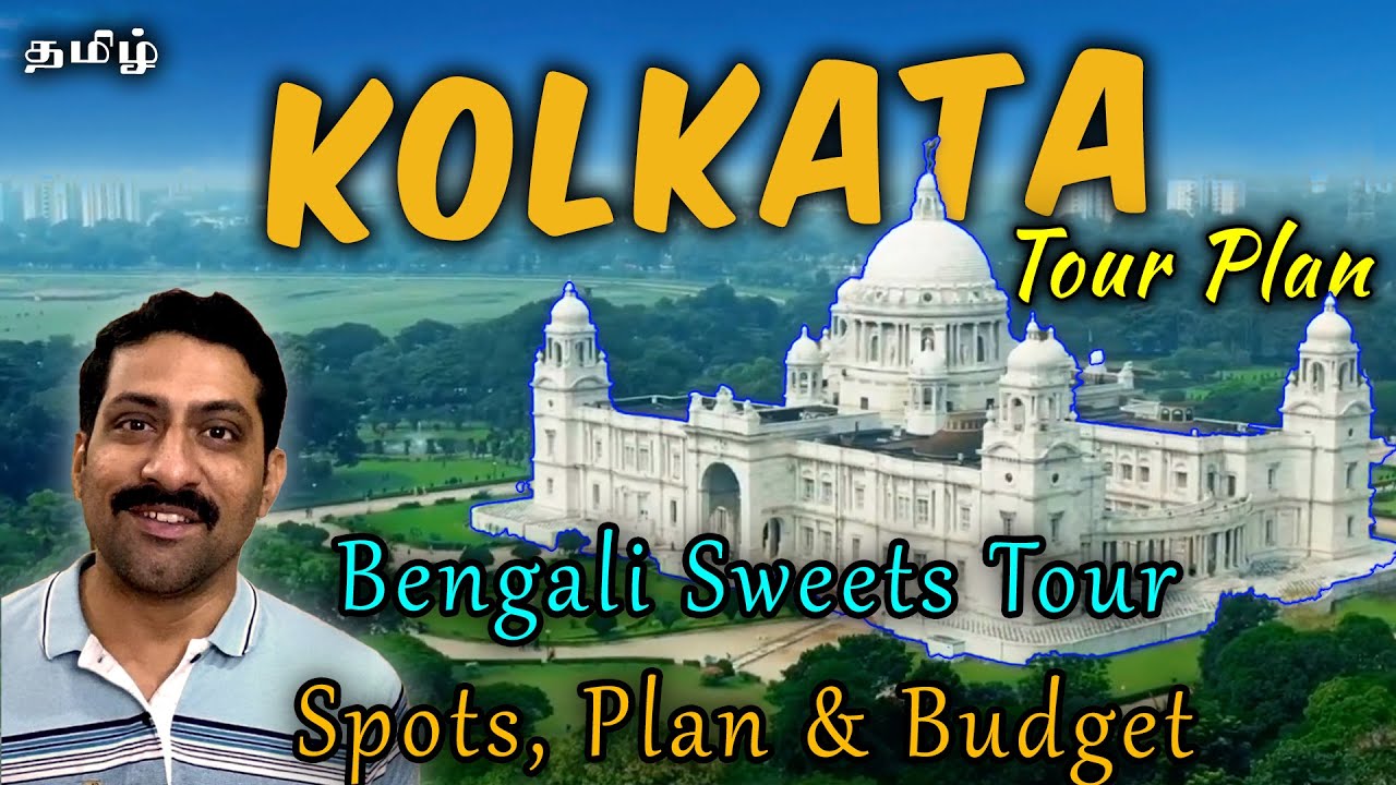 Kolkata - 3 Day Budget Tour Plan in Tamil | Best Shops to buy BENGALI SWEETS | Top20 Tourist places