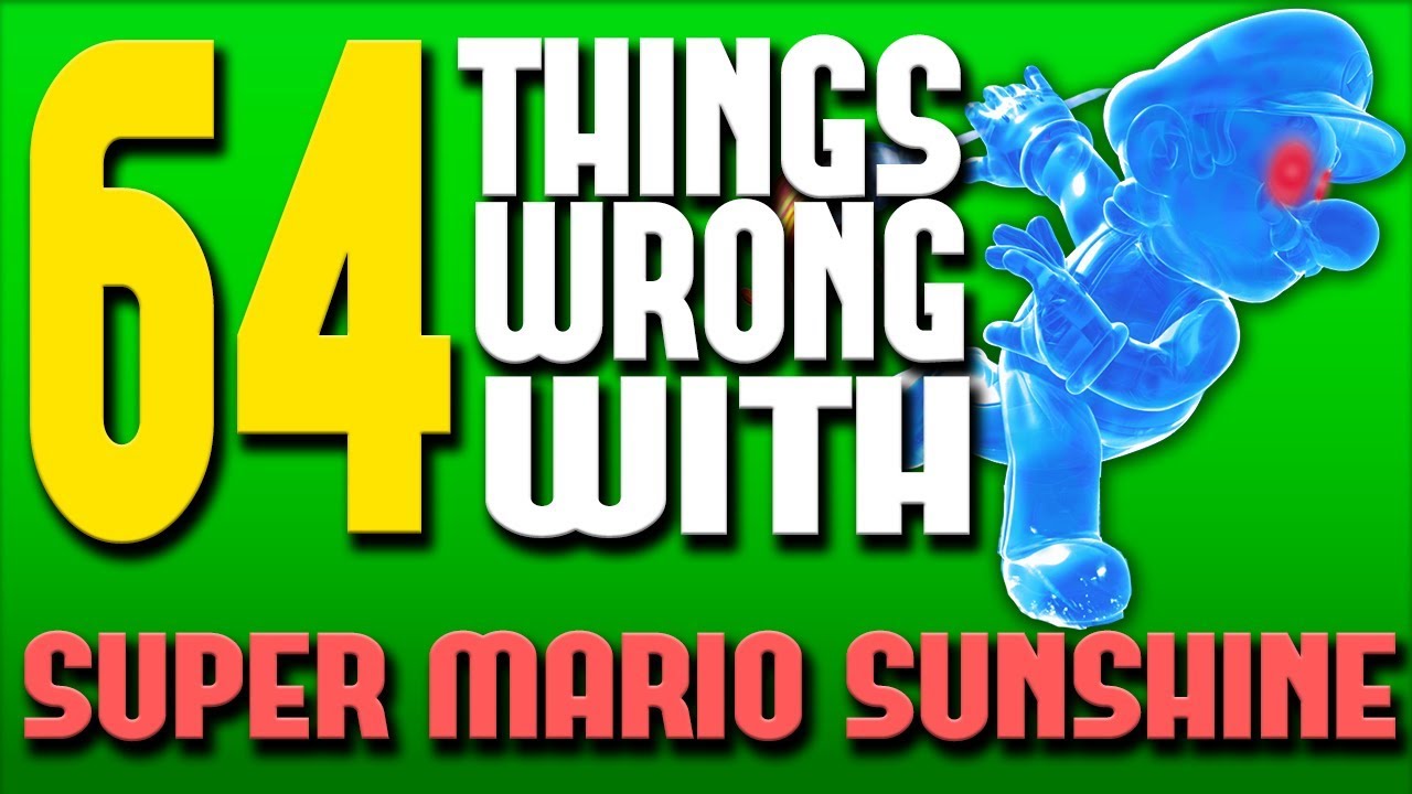 64 Things WRONG With Super Mario Sunshine: Part 2 (PARODY)