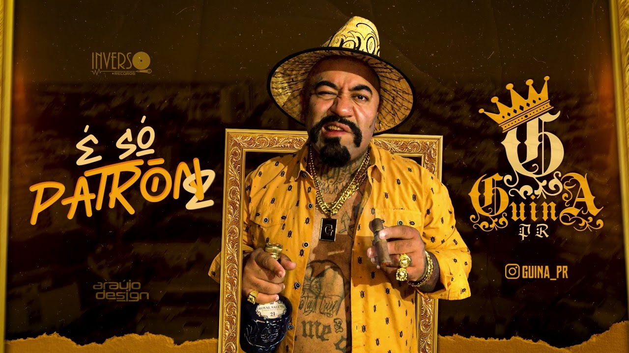 GUINA PR - &Eacute; S&Oacute; PATRON 2