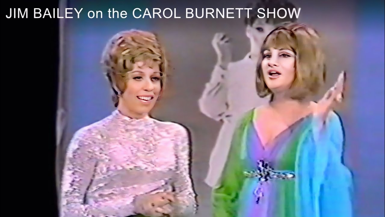 The Carol Burnett Show : Barbra Streisand  (Jim Bailey)  duet 1972 and 2006.
