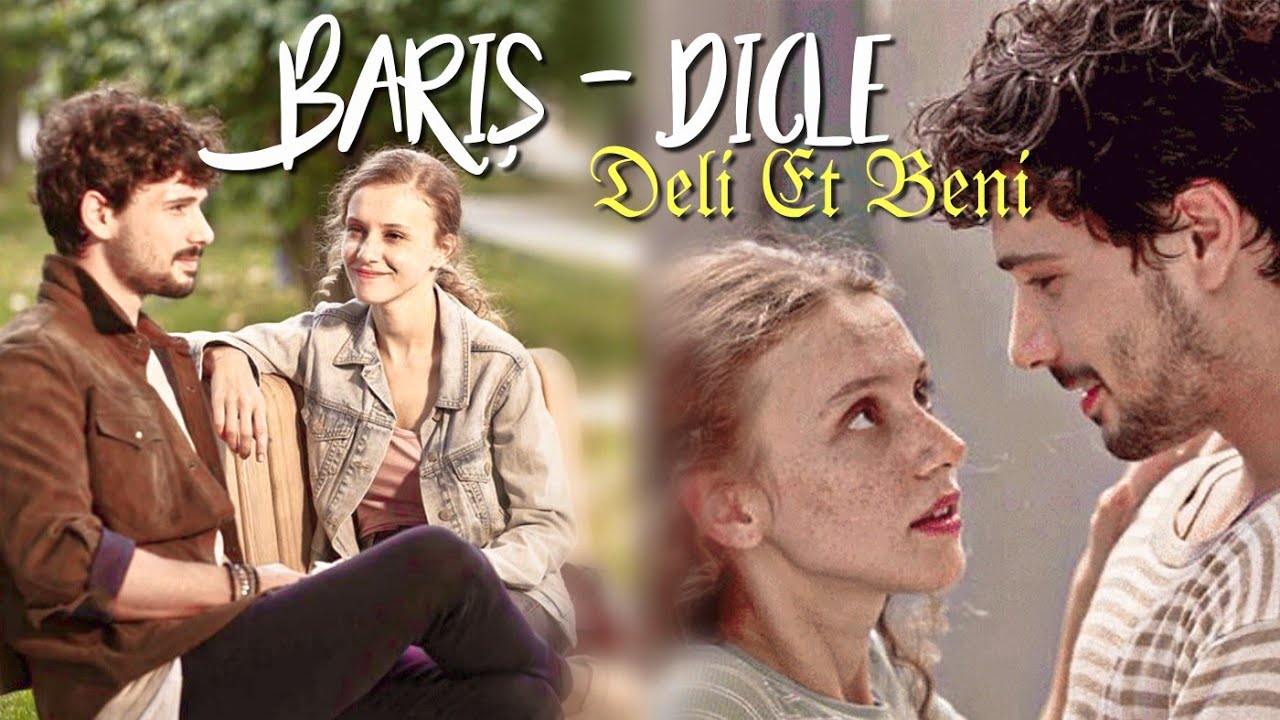 Dicle - Barış × Deli Et Beni
