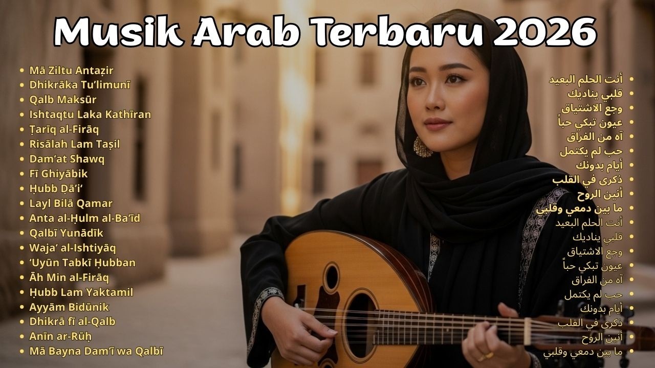 Arabic Sad Love Songs | Lagu Arab Tentang Rindu & Perpisahan